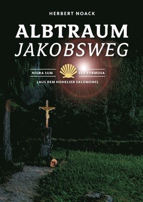 Herbert Noack - Albtraum Jakobsweg, Häftad