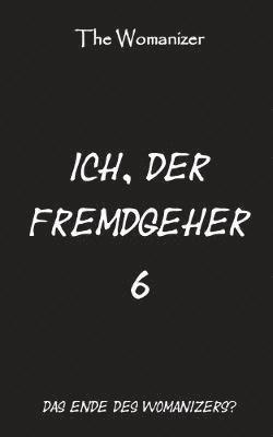 The Womanizer - Ich, der Fremdgeher 6, Häftad. Tillgänglighet: Lägg i varukorg