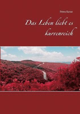 Leben liebt es kurvenreich