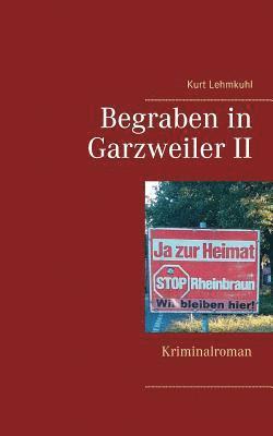 Kurt Lehmkuhl - Begraben in Garzweiler II, Häftad
