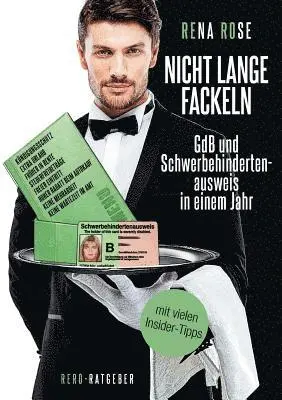 Rena Rose - Nicht lange fackeln GdB und Schwerbehindertenausweis in einem Jahr, Häftad. Tillgänglighet: Lägg i varukorg