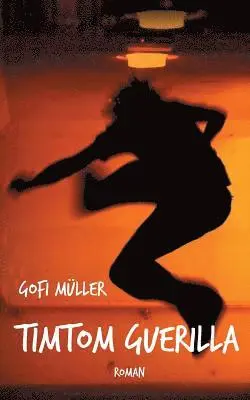 Gofi Müller - TimTom Guerilla, Häftad. Tillgänglighet: Tillfälligt slut