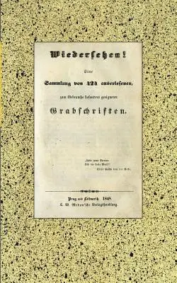 Anonymus Anonymus - Wiedersehen! 424 Grabschriften aus der Biedermeierzeit., Häftad. Tillgänglighet: Lägg i varukorg