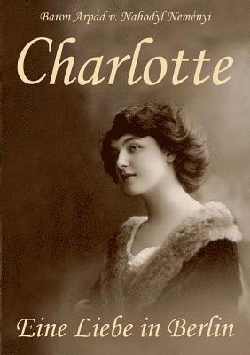 Árpád Baron Von Nahodyl Neményi - Charlotte, Häftad. Tillgänglighet: Lägg i varukorg