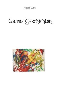 Claudia Busse - Lauras Geschichten, Häftad. Tillgänglighet: Lägg i varukorg