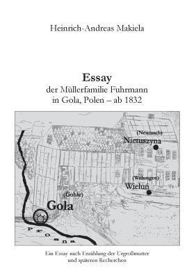 Heinrich-Andreas Makiela - Essay der Müllerfamilie Fuhrmann in Gola, Polen - ab 1832, Häftad. Tillgänglighet: Lägg i varukorg