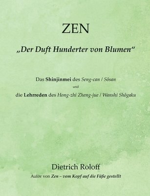 Dietrich Roloff - ZEN - "Der Duft Hunderter von Blumen", Häftad