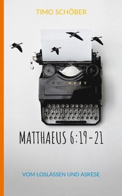 Timo Schöber, Sannaste Bera - Matthaeus 6, Häftad