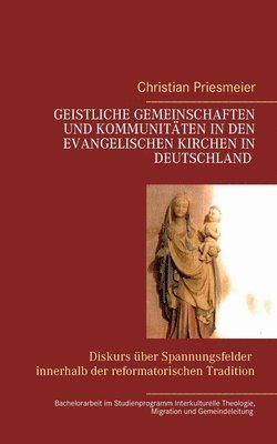 Christian Priesmeier - Geistliche Gemeinschaften und Kommunitäten in den evangelischen Kirchen in Deutschland, Häftad