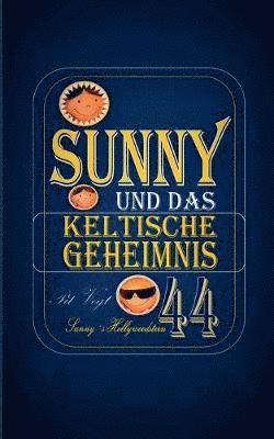 Pit Vogt - Sunny und das keltische Geheimnis, Häftad. Tillgänglighet: Lägg i varukorg