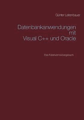 Günter Leitenbauer - Datenbankanwendungen mit VC++ und Oracle, Häftad. Tillgänglighet: Lägg i varukorg