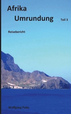 Wolfgang Pade - Afrika Umrundung Teil 3, Häftad. Tillgänglighet: Lägg i varukorg