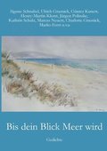 Bis dein Blick Meer wird