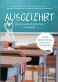 Ausgelehrt. Ab morgen l�uft die Schule ohne mich!