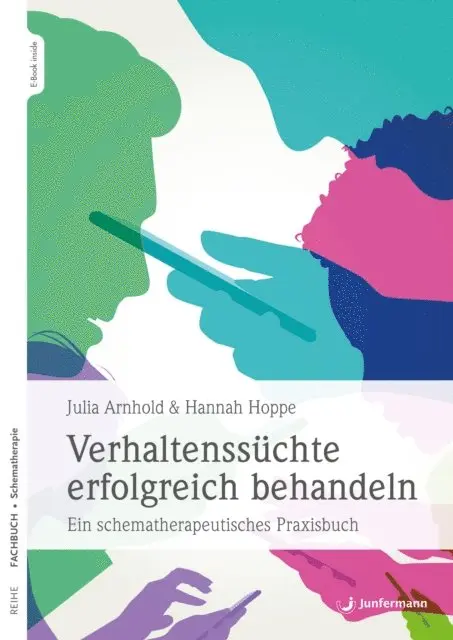 Julia Arnhold, Hannah Hoppe - Verhaltenssüchte erfolgreich behandeln, E-bok. Tillgänglighet: Lägg i varukorg