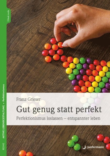 Franz Grieser - Gut genug statt perfekt, E-bok