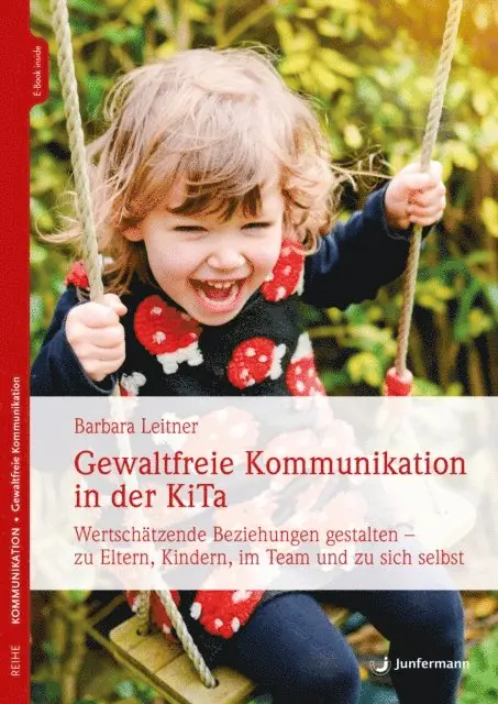 Barbara Leitner - Gewaltfreie Kommunikation in der KiTa, E-bok. Tillgänglighet: Lägg i varukorg