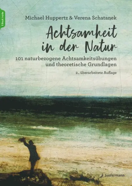 Michael Huppertz, Verena Schatanek - Achtsamkeit in der Natur, E-bok. Tillgänglighet: Lägg i varukorg