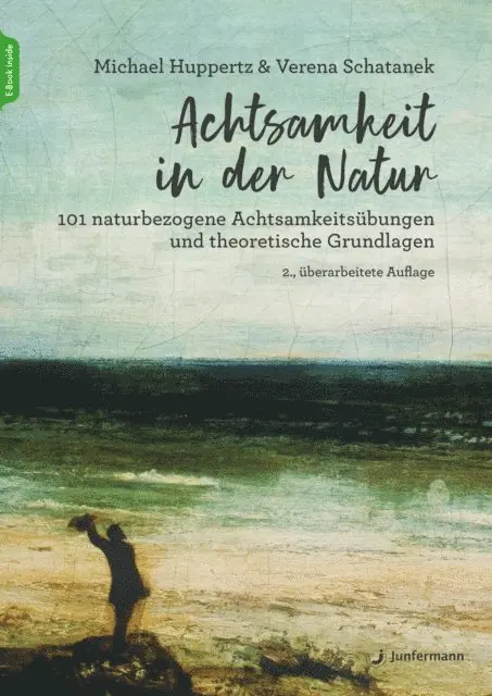Michael Huppertz, Verena Schatanek - Achtsamkeit in der Natur, E-bok. Tillgänglighet: Lägg i varukorg