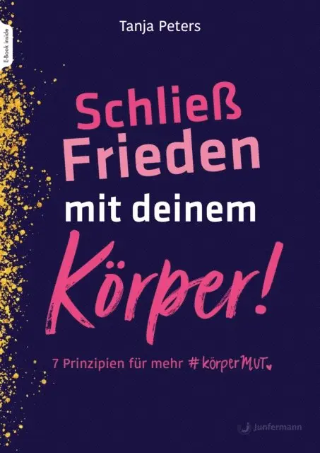 Tanja Peters - Schließ Frieden mit deinem Körper!, E-bok. Tillgänglighet: Lägg i varukorg