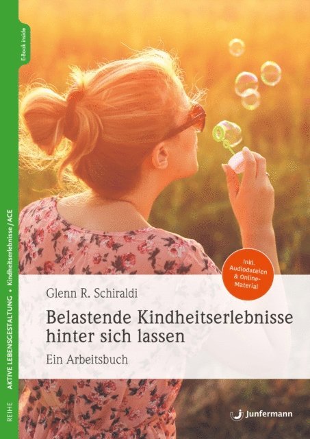 Glenn R. Schiraldi - Belastende Kindheitserlebnisse hinter sich lassen, E-bok. Tillgänglighet: Lägg i varukorg