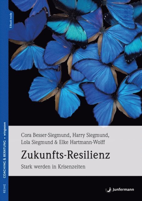 Lola Siegmund, Harry Siegmund, Cora Besser-Siegmund - Zukunfts-Resilienz, E-bok