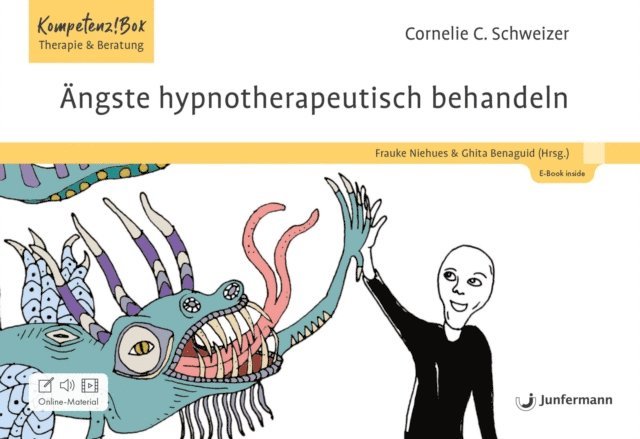 Cornelie C. Schweizer, Ghita Benaguid, Frauke Niehues - Ängste hypnotherapeutisch behandeln, E-bok