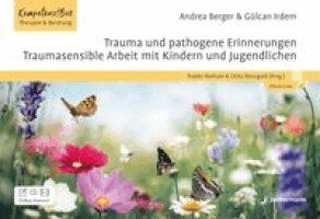 Andrea Berger, Gülcan Irdem, Frauke Niehues, Ghita Benaguid - Trauma und pathogene Erinnerungen: Traumasensible Arbeit mit Kindern und Jugendlichen, Häftad