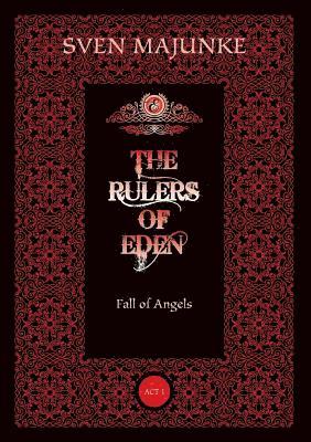 Sven Majunke - The Rulers of Eden, Häftad. Tillgänglighet: Lägg i varukorg