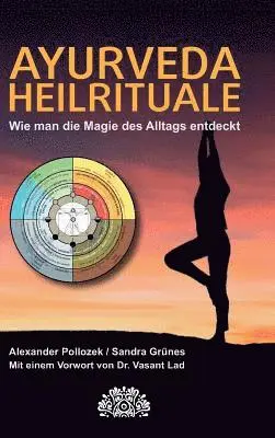 Alexander Pollozek, Sandra Grünes - Ayurveda Heilrituale, Inbunden. Tillgänglighet: Lägg i varukorg