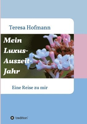 Teresa Hofmann - Mein Luxus - Auszeit - Jahr, Häftad. Tillgänglighet: Lägg i varukorg