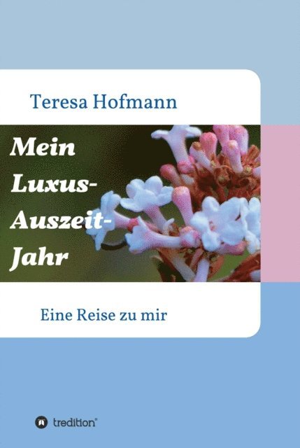 Teresa Hofmann - Mein Luxus - Auszeit - Jahr, E-bok. Tillgänglighet: Lägg i varukorg