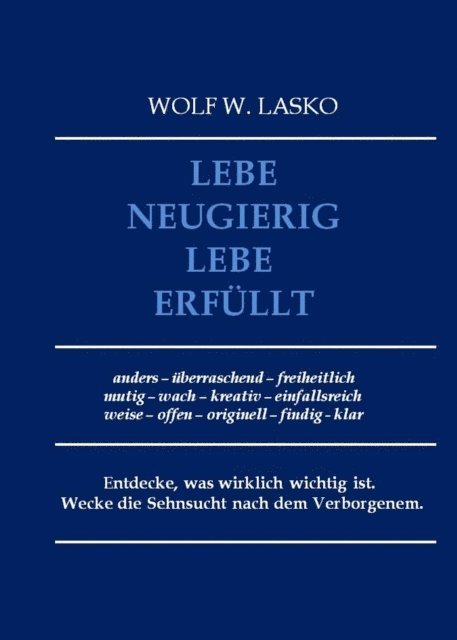 Wolf Lasko - Lebe neugierig - Lebe erfüllt, E-bok