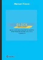 Manuel Picoco - Glück - einfach lernen: Wie Du es mit einfachen Schritten schaffst, Deine negativen Gedanken in Glück zu verwandeln, Inbunden. Tillgänglighet: Lägg i varukorg