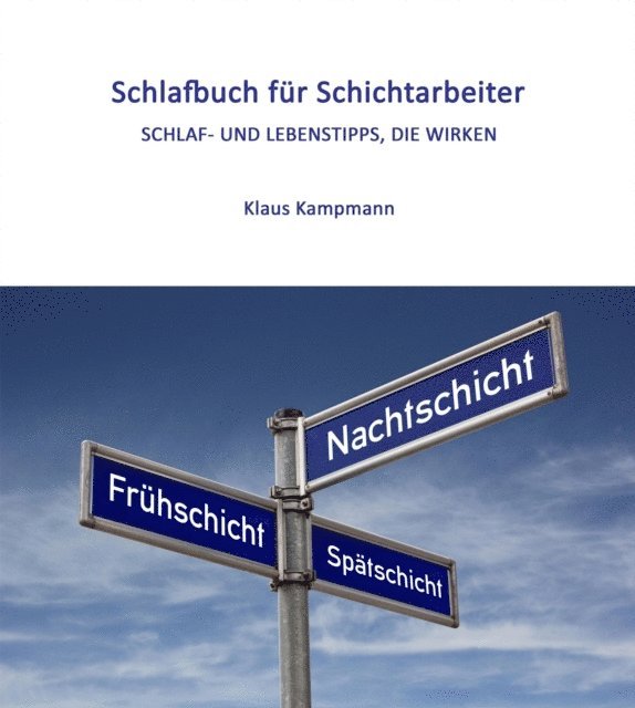 Klaus Kampmann - Schlafbuch für Schichtarbeiter, E-bok