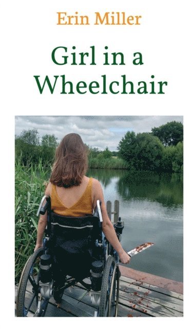 Erin Miller - Girl in a Wheelchair, E-bok