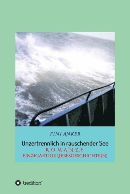 Fini Anker - Unzertrennlich in rauschender See, E-bok