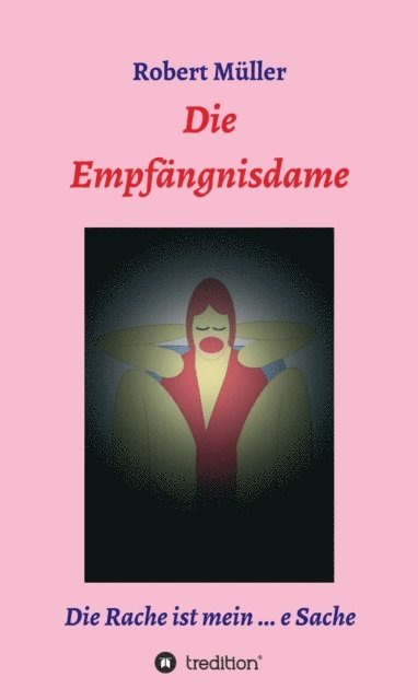 Robert Muller - Die Empfängnisdame, E-bok