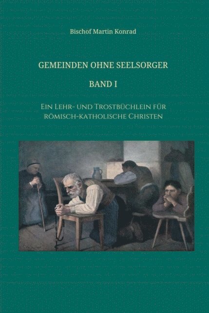 Bischof Konrad Martin - Gemeinden ohne Seelsorger, Band I, E-bok