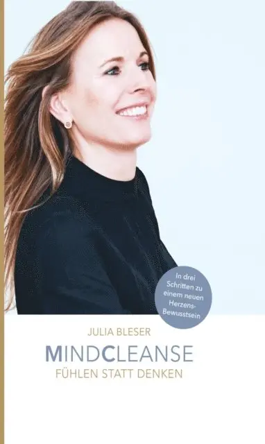 Julia Bleser - MINDCLEANSE - Transformation & Selbstheilung, E-bok. Tillgänglighet: Lägg i varukorg