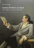 Goethes Verhÿltnis zur Musik