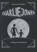 Charlie Jones: Auftrag des Schicksals