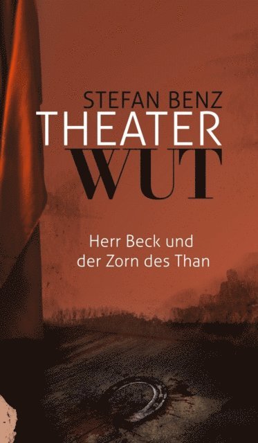 Stefan Benz - Theaterwut, E-bok