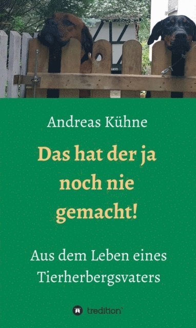 Andreas Kuhne - Das hat der ja noch nie gemacht!, E-bok