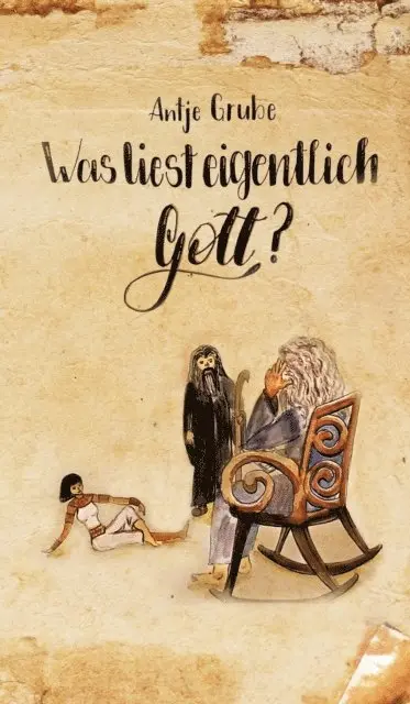 Antje Grube - Was liest eigentlich Gott?, E-bok. Tillgänglighet: Lägg i varukorg