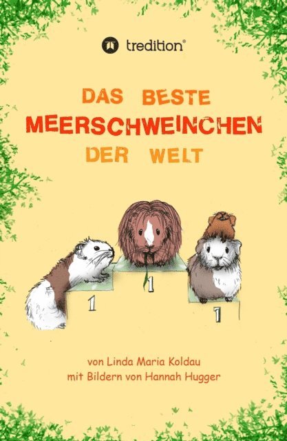 Linda Maria Koldau - Das beste Meerschweinchen der Welt, E-bok