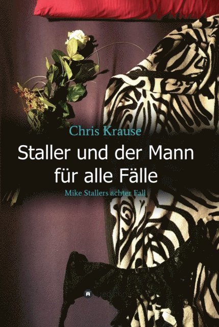 Chris Krause - Staller und der Mann für alle Fälle, E-bok