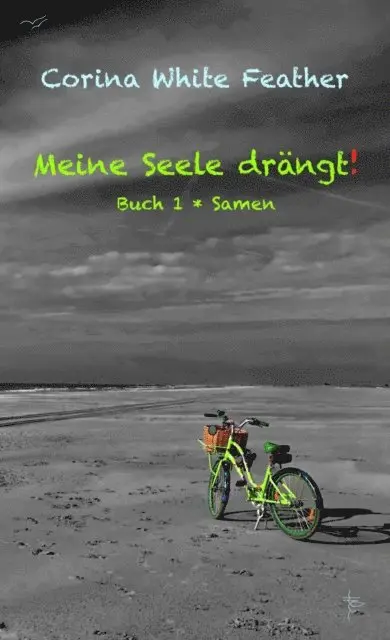 Corina White Feather - Meine Seele drängt!, E-bok. Tillgänglighet: Lägg i varukorg
