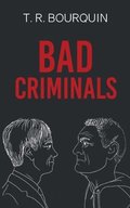 Bad Criminals: Kriminell, aber unfhig