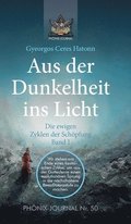 Aus der Dunkelheit ins Licht - Die ewigen Zyklen der Schöpfung, Band I